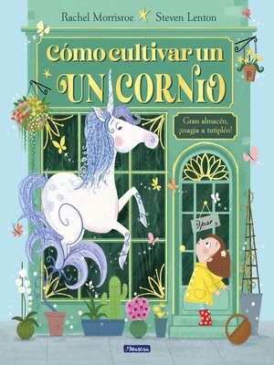 cover image of Cómo cultivar un unicornio